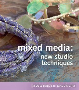 Mixed Media: New Studio Techniques